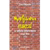 MARIJUANA RULEZ! - LE VITTORIE REFERENDARIE NEGLI USA - LUCA MAROLA