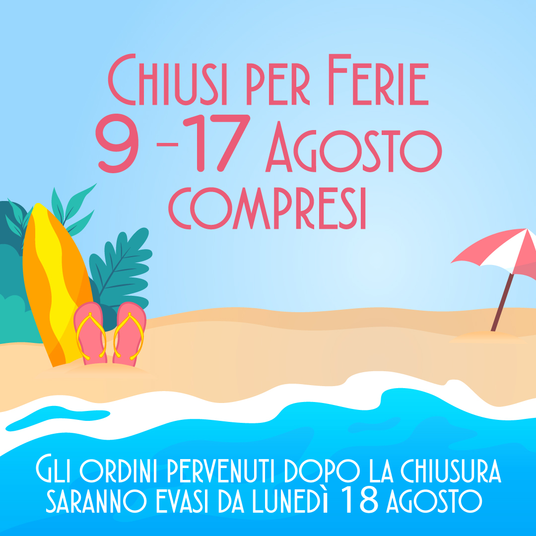 chiusura estiva 9-17 agosto